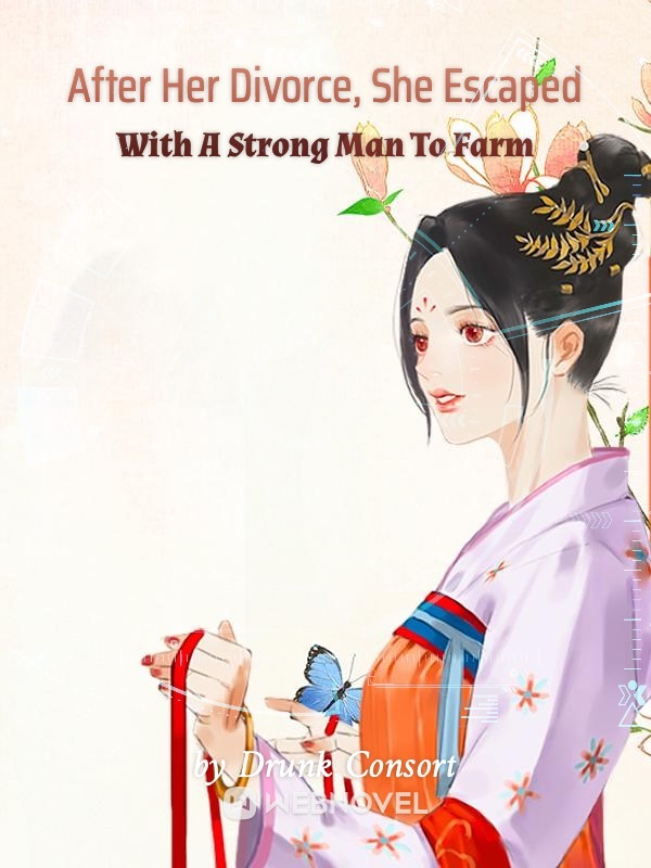 AFTER HER DIVORCE, SHE ESCAPED WITH A STRONG MAN TO FARM