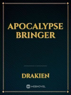 APOCALYPSE BRINGER