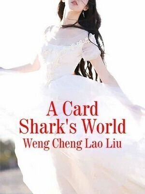 A Card Shark’s World