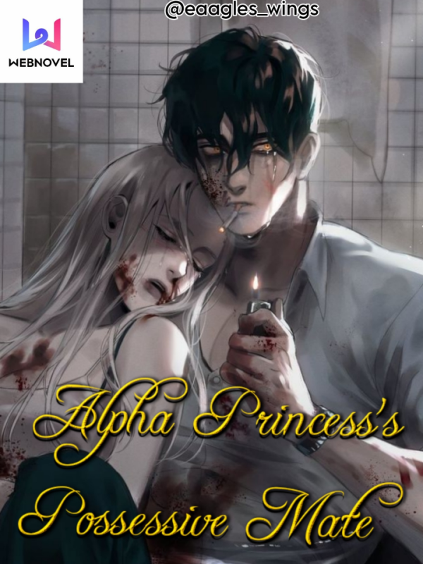 Alpha Princess’s Possessive Mate