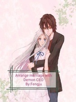 Arrange Marriage With Demon Ceo