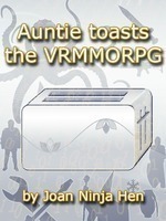 Auntie Toasts The Vrmmorpg