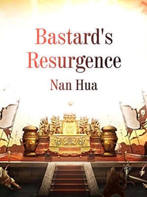 Bastard’s Resurgence
