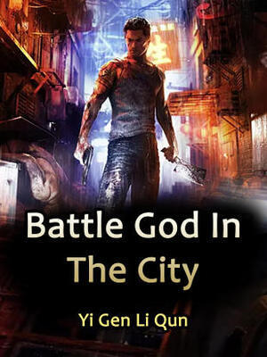Battle God In The City