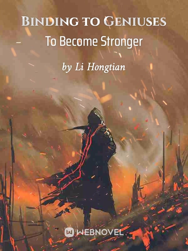 Binding to Geniuses To Become Stronger