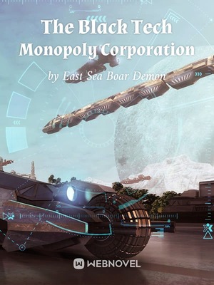 Black Technology Monopoly (The Black Tech Monopoly Corporation)