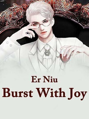 Burst With Joy