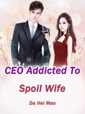 CEO Addicted To Spoil Wife
