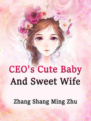 CEO’s Cute Baby And Sweet Wife