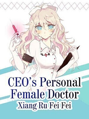 CEO’s Personal Female Doctor