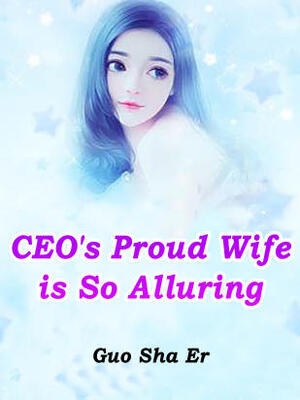 CEO’s Proud Wife is So Alluring