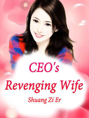 CEO’s Revenging Wife