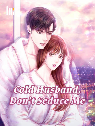 COLD HUSBAND, DON’T SEDUCE ME