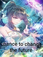 Chance To Change The Future