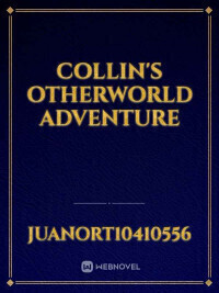 Collin’s Otherworld Adventure