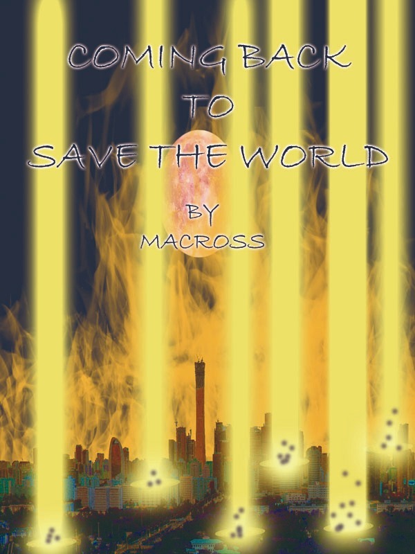 Coming Back To Save The World