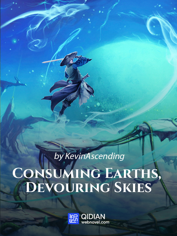 Consuming Earths, Devouring Skies