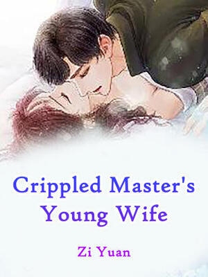 Crippled Master’s Young Wife