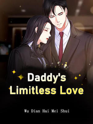 Daddy’s Limitless Love