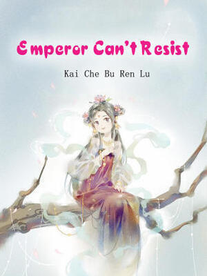 Emperor Can’t Resist