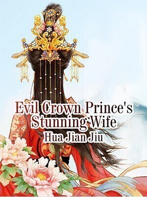 Evil Crown Prince’s Stunning Wife