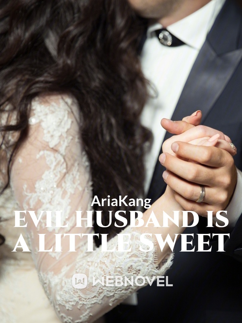 Evil Husband Is A Little Sweet