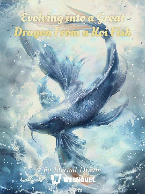 Evolving into a Great Dragon From a Koi Fish