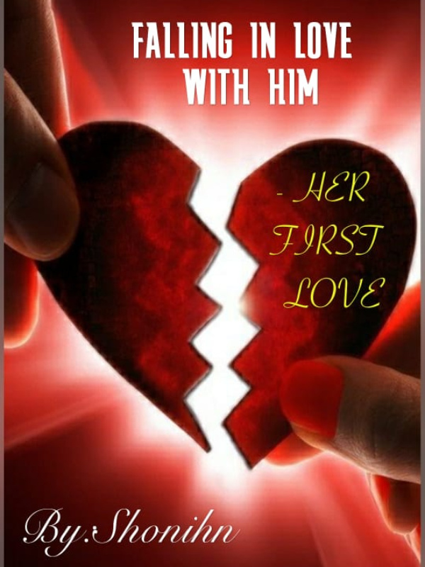 Falling In Love With Him – Her First Love