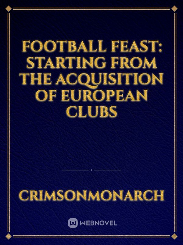 Football Feast, Starting From the Acquisition of European Clubs