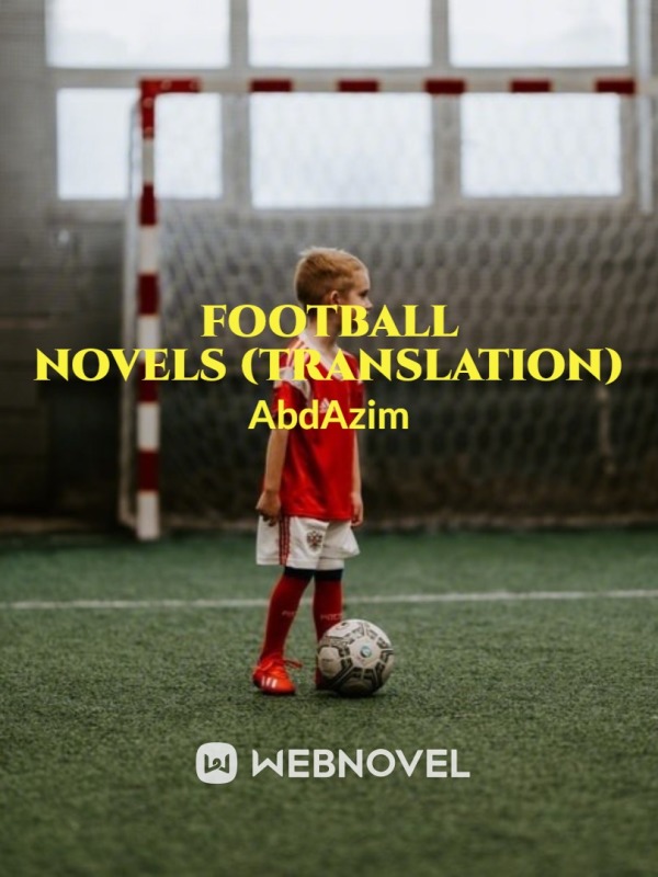 Football novels – King of Dribbling (Translation)