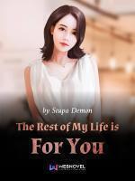For The Rest Of My Life, I Only Want You