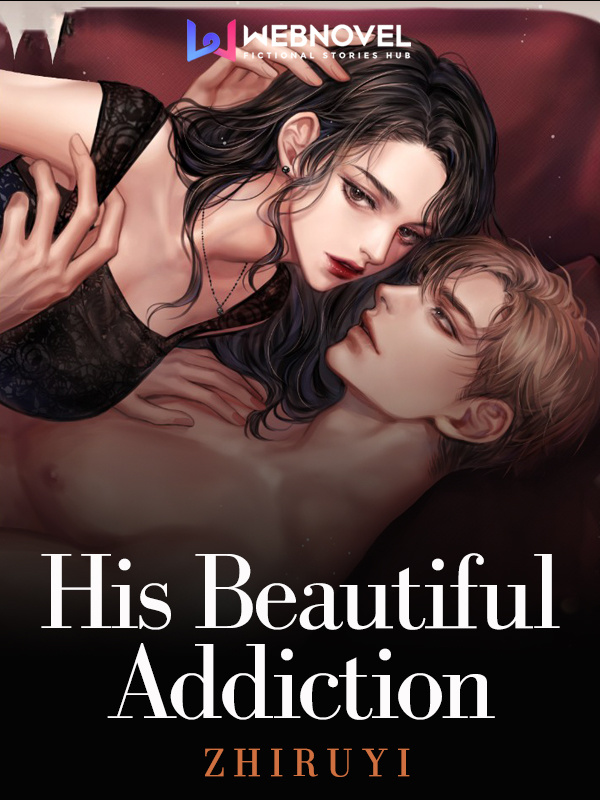HIS BEAUTIFUL ADDICTION