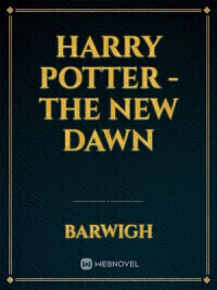Harry Potter – The New Dawn