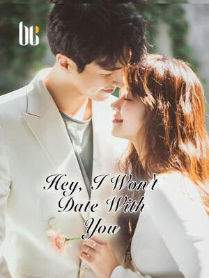 Hey,I Won’t Date With You