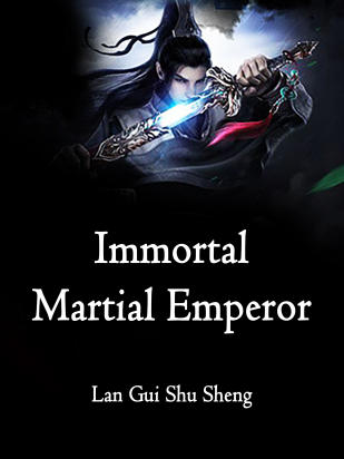 IMMORTAL MARTIAL GOD