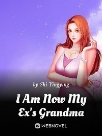 I Am Now My Ex’s Grandma