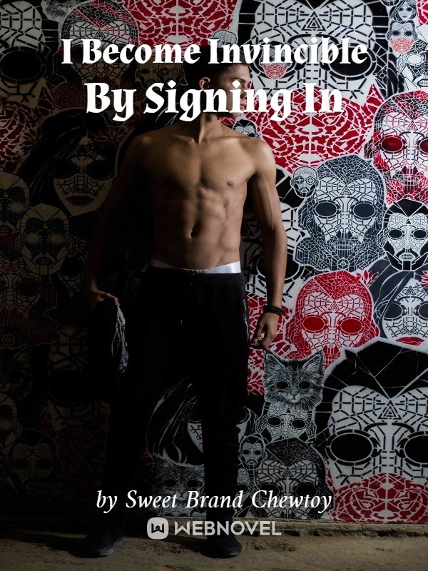 I BECOME INVINCIBLE BY SIGNING IN