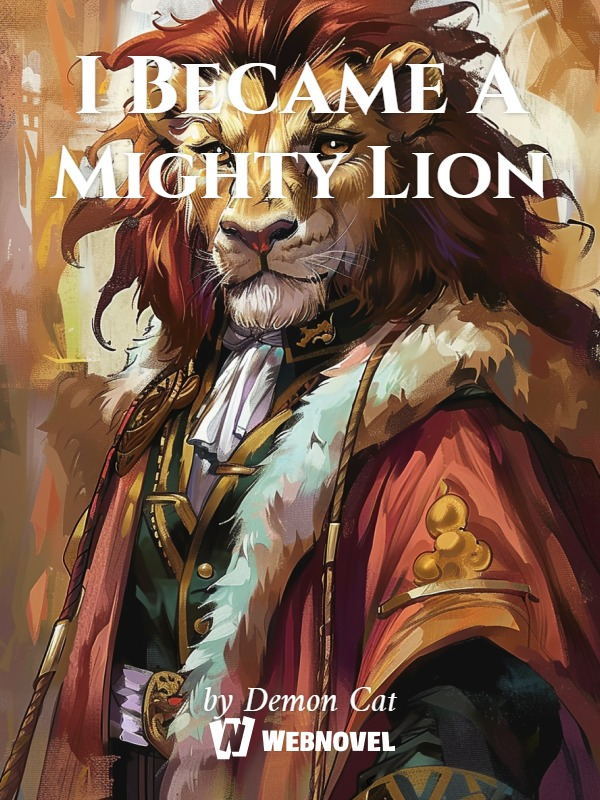 I Became A Mighty Lion