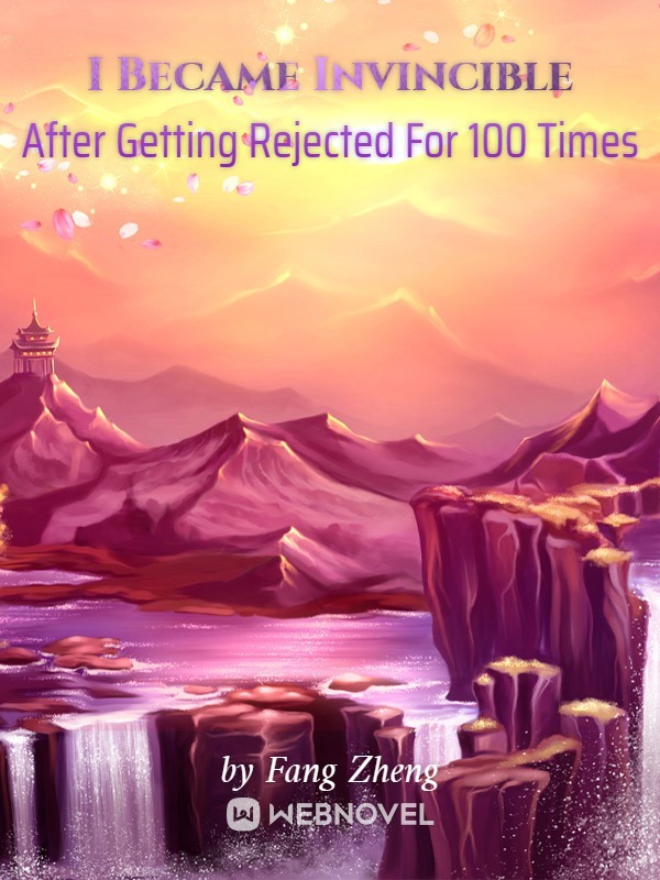 I Became Invincible After Getting Rejected For 100 Time