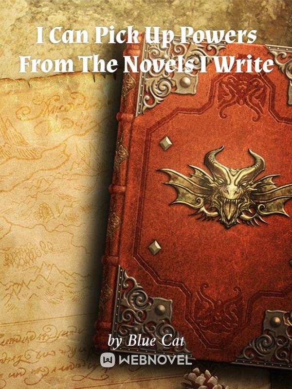 I Can Pick Up Powers From The Novels I Write