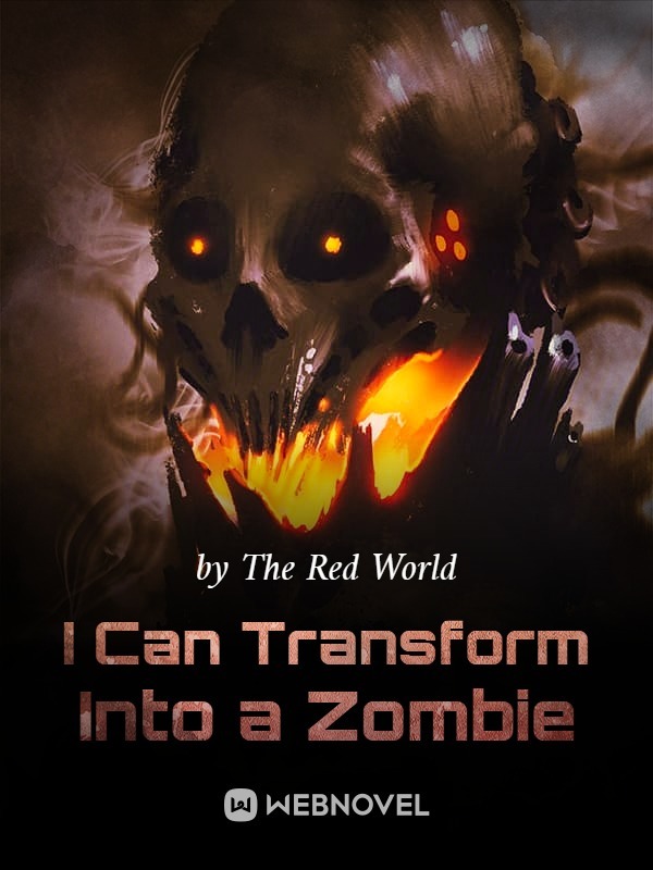 I Can Transform Into a Zombie