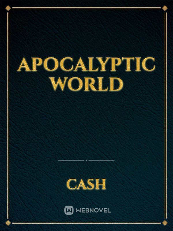 I Found An Apocalyptic World