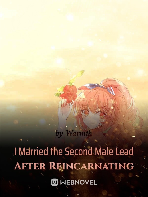 I Married the Second Male Lead After Reincarnating