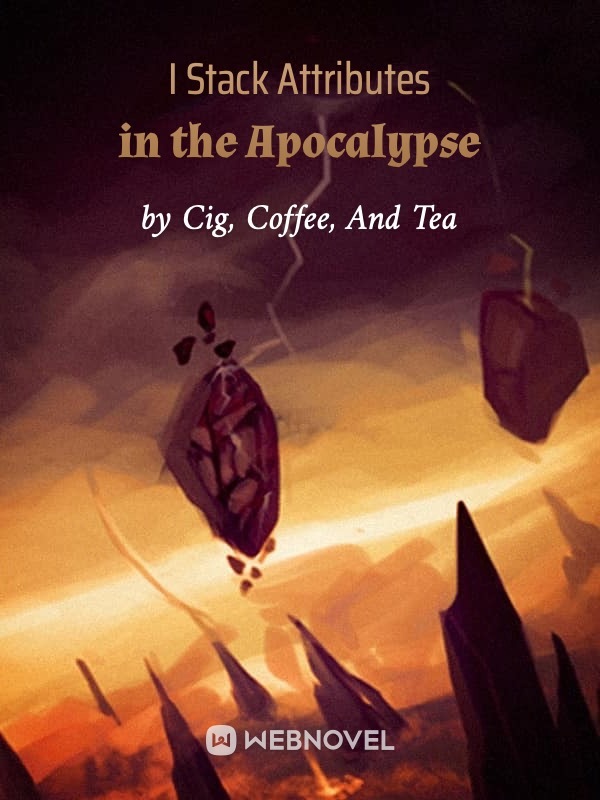 I STACK ATTRIBUTES IN THE APOCALYPSE