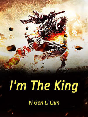 I’m The King