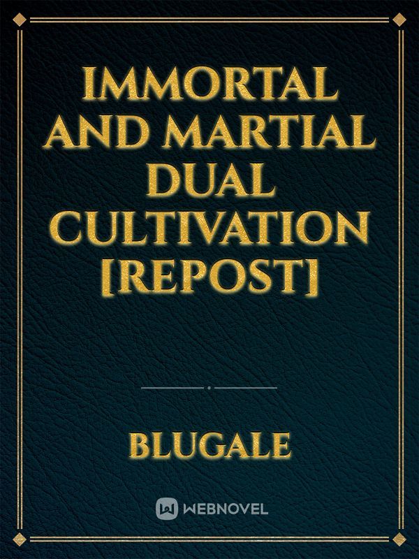 Immortal and Martial Dual Cultivation