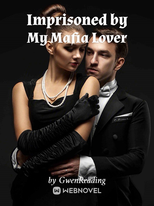 Imprisoned by My Mafia Lover