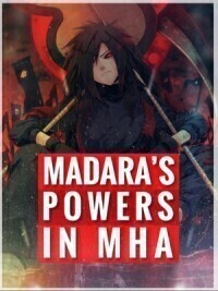 In Mha With Madara’s Powers