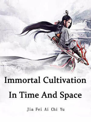 Into the Immortal Cultivation