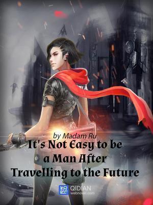 It’s Not Easy to Be a Man After Travelling to the Future